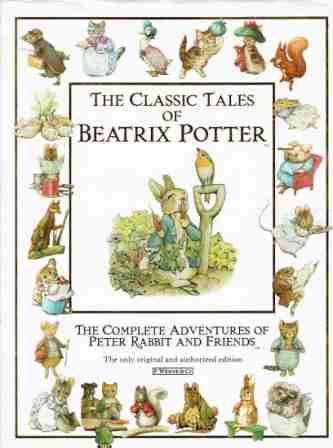 POTTER, Beatrix The Classic Tales of Beatrix Potter Peter Rabbit