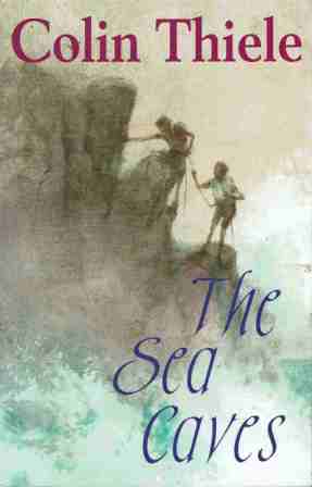 THIELE, Colin : The Sea Caves Australian Fiction HC DJ Book