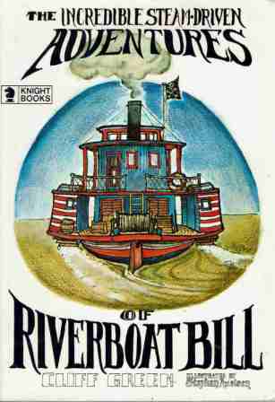 GREEN Cliff : Incredible Steam-Driven Adventures Riverboat Bill