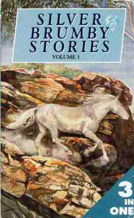 MITCHELL, Elyne : Silver Brumby Stories Volume 1 - Omnibus SC