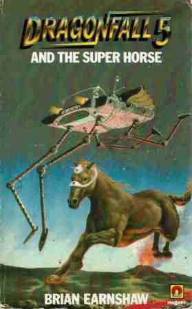 EARNSHAW Brian : Dragonfall 5 and the Super Horse : PB Book