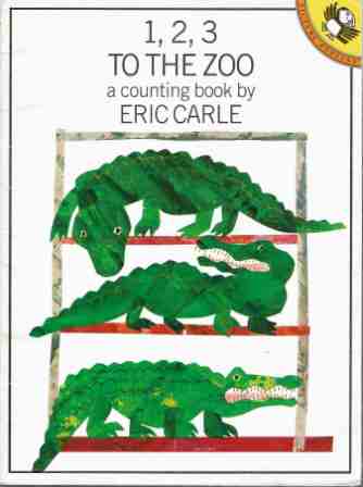 CARLE, Eric : 1, 2, 3 to the Zoo a Counting Book : SC Picture