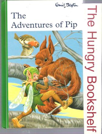 BLYTON, Enid : The Adventures of Pip : HC Hinkler Edition : The Hungry ...