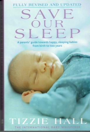 HALL Tizzie : Save Our Sleep : SC Parenting Babies Baby Book