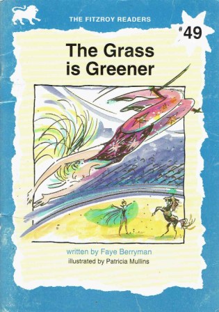 BERRYMAN, Faye : #49 The Grass is Greener Fitzroy Readers Colour