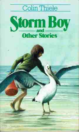 THIELE, Colin : Storm Boy and other stories: Aussie Kids Book
